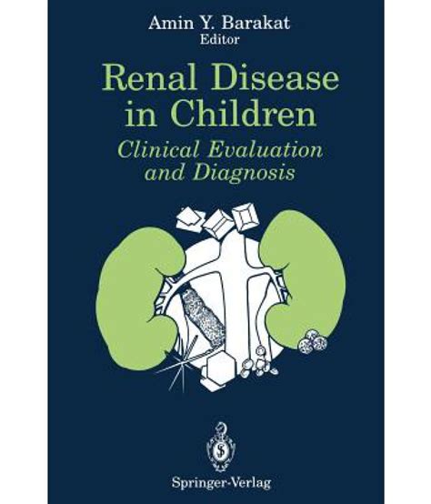 Renal Disease in Children Clinical Evaluation and Diagnosis Reader